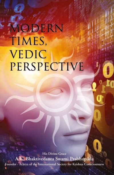 Vedic Perspective in Modern Times